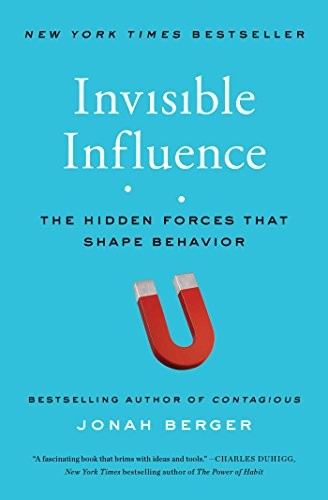 Invisible Influence by Jonah Berger