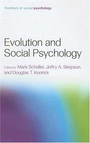Cover of: Evolution and Social Psychology (Frontiers of Social Psychology) by Mark Schaller, Jeffry A. Simpson, Douglas T. Kenrick