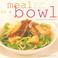 Cover of: Meal in a Bowl