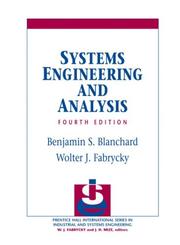 Cover of: Systems Engineering and Analysis (4th Edition) (Prentice-Hall International Series in Industrial and Systems) by Benjamin S. Blanchard, Wolter J. Fabrycky