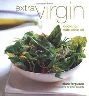 Cover of: Extra virgin: cooking with olive oil