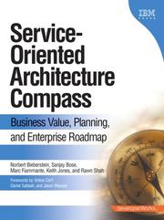 Cover of: Service-Oriented Architecture (SOA) Compass: Business Value, Planning, and Enterprise Roadmap (The developerWorks Series) by Norbert Bieberstein, Sanjay Bose, Marc Fiammante, Keith Jones, Rawn Shah