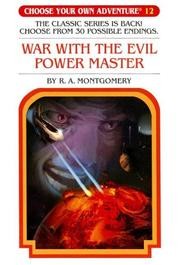 Cover of: War with the Evil Power Master by R. A. Montgomery