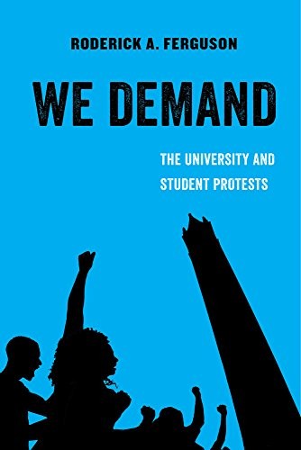 We Demand by Roderick A. Ferguson