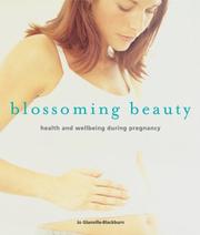 Cover of: Blossoming Beauty: Health And Wellbeing During Pregnancy