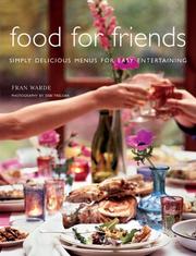 Cover of: Food For Friends: Simply Delicious Menus For Easy Entertaining