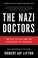 Cover of: The Nazi Doctors