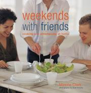 Cover of: Weekends with friends: cooking and entertaining at home