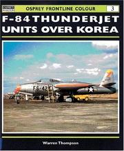Cover of: F-84 Thunderjet Units Over Korea (Osprey Frontline Colour 3) by Warren Thompson