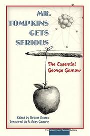 Cover of: Mr. Tompkins gets serious: the essential George Gamow