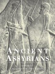 Cover of: ANCIENT ASSYRIANS by Mark Healy