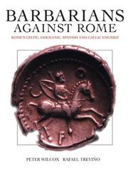 Cover of: BARBARIANS AGAINST ROME Rome's Celtic, Germanic, Spanish and Gallic Enemies