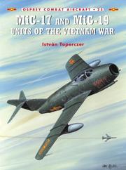 Cover of: MiG 17 and MiG 19 Units of the Vietnam War by Istvan Toperczer