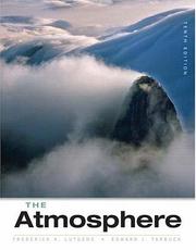 Cover of: The Atmosphere by Frederick K. Lutgens, Edward J. Tarbuck, Dennis Tasa