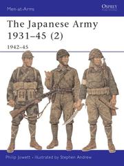 The Japanese Army 1931-45 (Volume 2, 1942-45) by Philip Jowett