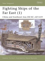 Cover of: Fighting Ships of the Far East (1): China and Southeast Asia 202 BC-AD 1419