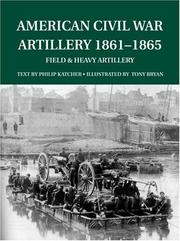 Cover of: American Civil War Artillery 1861-65: Field and Heavy Artillery (Special Editions (Military))