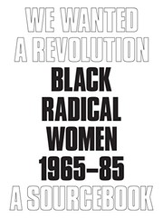 Cover of: We Wanted a Revolution : Black Radical Women, 1965-85: A Sourcebook