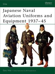 Cover of: Japanese Naval Aviation Uniforms and Equipment 1937-45 by Gary Nila