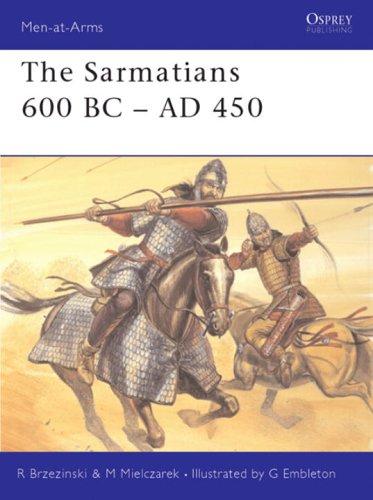 The Sarmatians 600 BC-AD 450 by Richard Brzezinski
