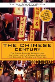 Cover of: The Chinese Century: The Rising Chinese Economy and Its Impact on the Global Economy, the Balance of Power, and Your Job (Wharton School Publishing Paperbacks)