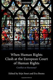 Cover of: When Human Rights Clash at the European Court of Human Rights: Conflict or Harmony?