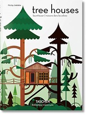 Cover of: Tree Houses. Fairy-Tale Castles in the Air by Philip Jodidio
