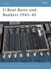 Cover of: U-Boat Bases and Bunkers 1941-45 (Fortress) by Gordon Williamson