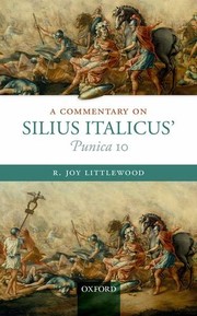 Cover of: A Commentary on Silius Italicus' Punica 10 by R. Joy Littlewood