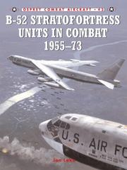 B-52 Stratofortress Units in Combat 1955-73 (Combat Aircraft) by Jon Lake