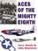 Cover of: Aces of the Mighty Eighth (General Aviation)