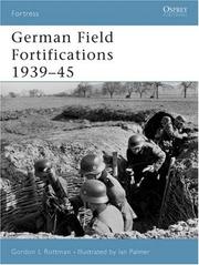 Cover of: German Field Fortifications 1939-45 (Fortress) | Gordon Rottman