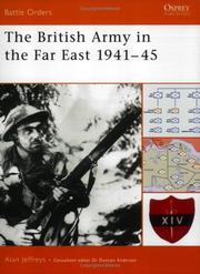 Cover of: The British Army in the Far East 1941-45 (Battle Orders) by Alan Jeffreys