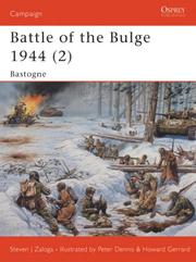 Cover of: Battle of the Bulge 1944 (2): Bastogne (Campaign) by Steve J. Zaloga