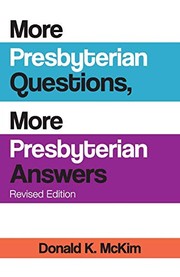 Cover of: More Presbyterian Questions, More Presbyterian Answers, Revised edition by Donald K. McKim