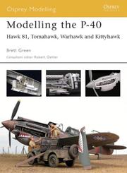 Cover of: Modelling the P-40 by Brett Green