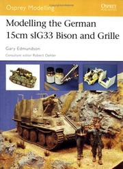 Cover of: Modelling the German15cm sIG33 Bison and Grille