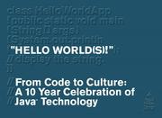 Cover of: Hello World(s) -- From Code to Culture: A 10 Year Celebration of Java Technology