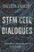 Cover of: Stem Cell Dialogues
