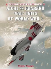 Cover of: Aichi 99 Kanbaku 'Val' Units of World War 2 (Combat Aircraft) by Osamu Tagaya