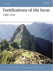 Cover of: Fortifications of the Incas (Fortress) by H. W. Kaufmann, Joseph Erich Kaufmann