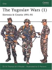 Cover of: The Yugoslav Wars (1): Slovenia & Croatia 1991-95 by Nigel Thomas