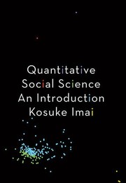 Quantitative Social Science by Kosuke Imai