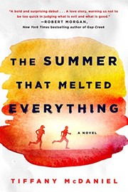 Cover of: The Summer That Melted Everything: A Novel