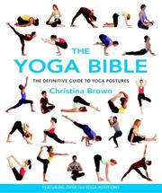 Cover of: The yoga bible: the definitive guide to yoga postures