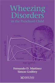 Wheezing disorders in the preschool child by F. Martinez, Fernando D. Martinez, Simon Godfrey
