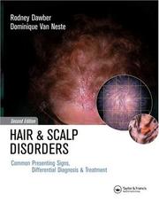 Hair and scalp disorders by R. P. R. Dawber, Rodney P.R. Dawber, Dominique Van Neste