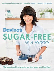 Cover of: Davina's Sugar-Free in a Hurry: The Smart Way to Eat Less Sugar and Feel Fantastic