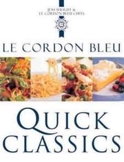Cover of: Le Cordon Bleu Quick Classics (Le Cordon Bleu Classics)