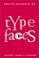 Cover of: The encyclopaedia of type faces